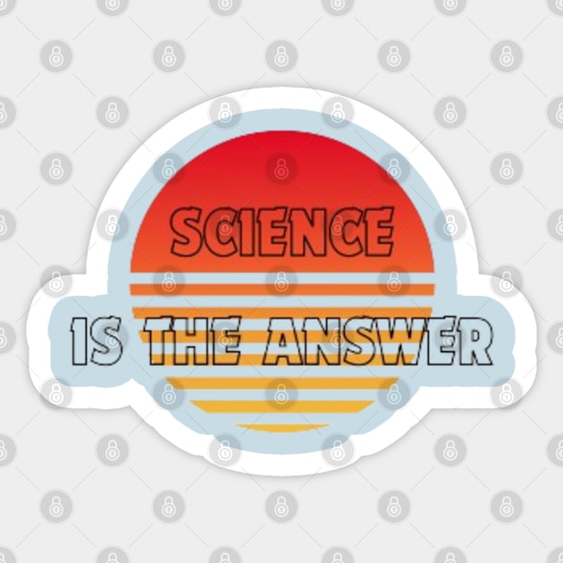 Science is the Answer, Celebrate the Beauty of Science, Science + Style = Perfect Combination Sticker by Medkas 